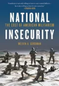 National Insecurity: The Cost of American Militarism