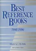 Best Reference Books, 1986-1990: Titles of Lasting Value Selected from American Reference Bo...
