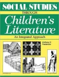 Social Studies Through Childrens Literature: An Integrated Approach