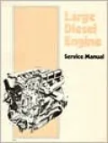 Large Diesel Engine Service Manual, Vol. 1