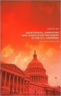 Unorthodox Lawmaking: New Legislative Processes In the Us Congress, 3rd Edition