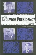 The Evolving Presidency: Landmark Documents, 1787-2008, 3rd Edition