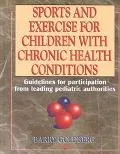 Sports and Exercise for Children With Chronic Health Conditions