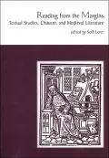 Reading from the Margins: Textual Studies, Chaucer, and Medieval Literature