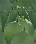 Desert Plants: A Curator's Introduction to the Huntington Desert Garden