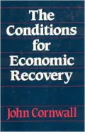 The Conditions for Economic Recovery : A Post-Keynesian Analysis
