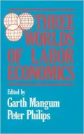 Three Worlds of Labor Economics