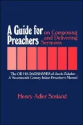 A Guide for Preachers on Composing and Delivering Sermons: The or Ha_Darshanim of Jacob Zahalon, a Seventeenth Century Italiam Preacher's Manual