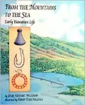 From the Mountains to the Sea : Early Hawaiian Life