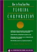 How to Form Your Own Florida Corporation/Includes DOS 3 1/2" Disk