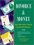 Divorce and Money: How to Make the Best Financial Decisions During Divorce