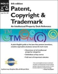 Patent, Copyright & Trademark: An Intellectual Property Desk Reference
