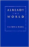 Already the World: Poems