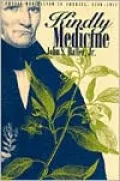 Kindly Medicine: Physio-Medicalism in America, 1836-1911