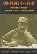 Comrades-in-Arms: The World War I Memoir of Captain Henride Lecluse, the Count of Trevoedal