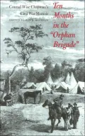 Ten Months in the "Orphan Brigade": Conrad Wise Chapman's Civil War Memoir