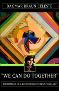 "We Can Do Together": Impressions of a Recovering Feminist First Lady