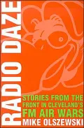Radio Daze: Stories From the Front in Cleveland's FM Air Wars