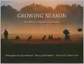 Growing Season: The Life of a Migrant Community