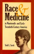 Race and medicine in nineteenth- and early-twentieth-century America