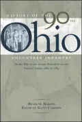 History of the 90th Ohio Volunteer Infantry: In the War of the Great Rebellion in the United States, 1861 to 1865
