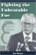Fighting the Unbeatable Foe: Howard Metzenbaum of Ohio, the Washington Years