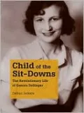 Child of the Sit-Downs: The Revolutionary Life of Genora Dollinger