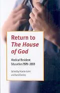 Return to the House of God: Medical Resident Education 1978-2008