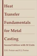 Heat Transfer Fundamentals for Metal Casting: Second Edition with Si Units