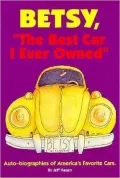 Betsy, "the Best Car I Ever Owned": Auto-Biographies of America's Favorite Cars