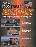 55 Years of Mercury; The Complete History of the Big M - John A. Gunnell - Paperback