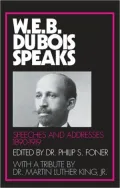 W. E. B. Du Bois Speaks : Speeches and Addresses, 1890-1919