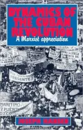 Dynamics of the Cuban Revolution: A Marxist Appreciation