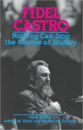 Fidel Castro: Nothing Can Stop the Course of History