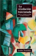 La revolución Traicionada : Qué es y aónde se drige la Unión Soviética?
