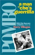 Pombo, A Man of Che's Guerrilla : With Che Guevara in Bolivia, 1966-68