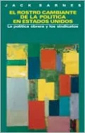El Rostro Cambiante de la Politica En Estados Unidos: La Politica Obrera y Los Sindicatos