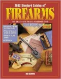 2002 Standard Catalog of Firearms The Collector's Price & Reference Guide