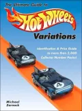 Ultimate Guide to Hot Wheels Variations: Identification and Price Guide to More Than 2,000 Collector Number Packs!