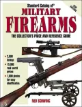 Standard Catalog of Military Firearms The Collector's Price and Reference Guide, 1870 to the...