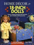 Home Decor for 18-Inch Dolls : Create Room Settings, Furniture, Clothing and Accessories