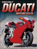 Standard Catalog of Ducati Motorcycles 1947-2005