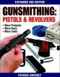 Gunsmithing : Pistols and Revolvers