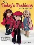 Sew Today's Fashions for 18-Inch Dolls: Full-Size Patterns for Clothing and Accessories