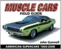 Muscle Cars Field Guide: American Supercars 1960-2000