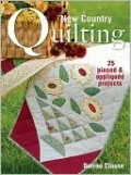 New Country Quilting: 25 Pieced and Appliqued Projects