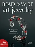 Bead & Wire Art Jewelry: Techniques & Designs for all Skill Levels