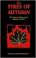 Fires of Autumn: The Cloquet-Moose Lake Disaster of 1918