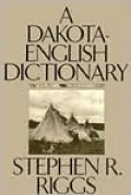 A Dakota-English Dictionary