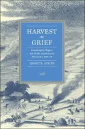Harvest of Grief: Grasshopper Plagues and Public Assistance in Minnesota, 1873-78